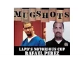 Mugshots Rafael Perez - LAPD s Notorious Cop