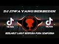 Download Lagu DJ JIWA YANG BERSEDIH - BERLARUT LARUT BERPURA PURA SEMPURNA SLOW REMIX VIRAL TIKTOK TERBARU 2023