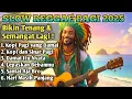 Download Lagu Slow Reggae Terbaik 2025 🌴 Lagu Pagi Bikin Hidup Tenang, Semangat Kerja \u0026 Bangkit Dari Keterpurukan