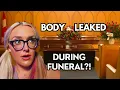 When Embalming Fails What REALLY Happened at This Funeral