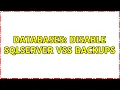 Databases DISABLE SQLSERVER VSS backups