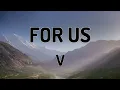 FOR US - V (lyrics video)
