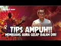 Download Lagu CARA MEMBUANG AURA GELAP DALAM DIRI - PAK WAYAN