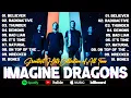 Download Lagu Imagine Dragons Playlist Best Songs 2025 || Greatest Hits Songs of All Time 🔥 Believer, Radioactive