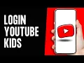 How to Login YouTube Kids Account 2024 YouTube Kids Sign In Full Guide