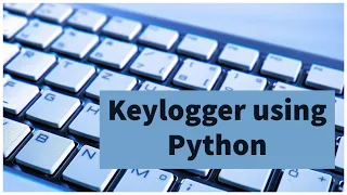 Hacking Keyboard with Python Key Logger