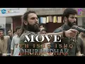 Move - Yeh Ishq Ishq | Dhurandhar | Ranveer Singh, Shashwat Sachdev, Aditya Dhar | Remix