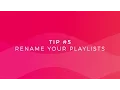 Stream Tip Rename your playlists