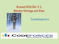 Codeforces Round 838 Div 2 C Binary Strings are Fun - Combinatorics