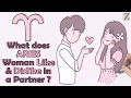 What does ARIES Woman Like  & Dislike in a Partner ?