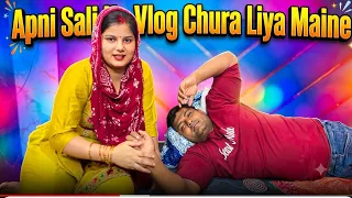 Apni Saali Ka Vlog Chura Liya 😂 