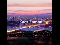 Kadr - ZAMAN MUSİC