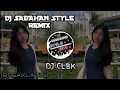 Download Lagu DJ SABAHAN STYLE REMIX - DJ CLBK (BREAKLATIN)