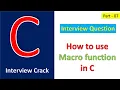 07 How to use macro function in C