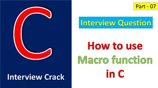 07 How to use macro function in C