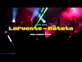Download Lagu LaFuente - Ratata Arsyih Idrak - Remix Eghy Samuel New  Versi Diztan 2025