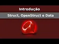 Introducao a estruturas de dados simples com ruby - struct open struct e data