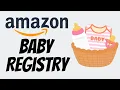 How to Set Up an Amazon Baby Registry EVERYTHING You Need to Know