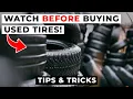 Watch This Before Buying Used Tires USED Tire Guide