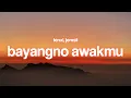 Download Lagu Bayangno Awakmu - Tenxi, Jemsii (Lyrics)