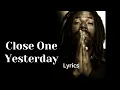 Buju Baton, Close One Yesterday  - Official Lyrics