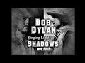 Download Lagu Bob Dylan - Shadows (2012)