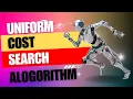 Uniform Cost Search Algorithm Explained Simply AI Search Strategy Made Easy