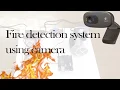 Fire detection system using camera