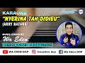 Download Lagu KARAOKE NYERINA TAH DIDIEU - ARRY BATARA │ MUSIC COVER BY WA EDEN
