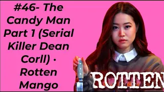 The Candy Man Part 1 Serial Killer Dean Corll Rotten Mango