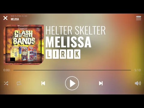 Download MP3 Helter Skelter - Melissa [Lirik]