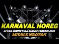 Download Lagu DJ KARNAVAL TERBARU 2025 FULL BASS HOREG MIDDLE NROTOK MBEDIL NULUP