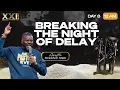 BREAKING THE NIGHT OF DELAY APOSTLE DOMINIC OSEI DAY 8 - 12AM KFT CHURCH