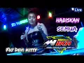 OT WIKA FULL DJ HABISKAN KANTI FDJ DEVI KITTY