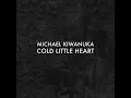 Cold Little Heart (Radio Edit)
