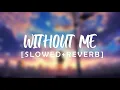 Download Lagu Without Me - Halsey Slowed+Reverb