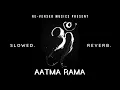 Download Lagu AATMA RAMA - Brodha V 💙 🙏 [Slowed + Reverb] | RE-VERSED MUSICS | #Lofi | #Devotional |#AthmaRama