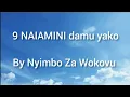 Lagu Naiamini damu yako 9 NW
