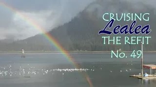 Cruising Lealea Refit No.49: Under the Rainbow
