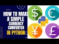 How to make currency converter in python
