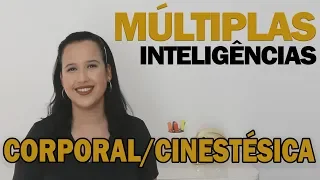 SÉRIE: MÚLTIPLAS INTELIGÊNCIAS - Corporal/Cinestésica | Vanessa Codeço