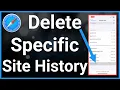 How To Delete Specific Websites From Safari History