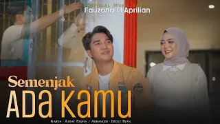 fauzana feat aprilian semenjak ada kamu official music video 
