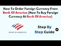 How To Order Foreign Currency From Bank Of America How To Buy Foreign Currency At Bank Of America