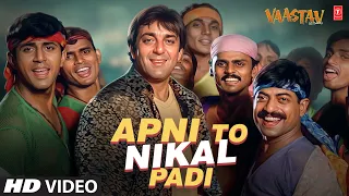 Apni To Nikal Padi - Video Song | Kumar Sanu, Atul Kale | Sanjay Dutt, Namrta Shirodkar