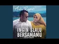 Download Lagu Ingin Slalu Bersamamu