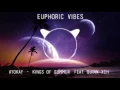 Ayokay - Kings of Summer (Feat. Quinn XCII)