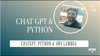 Chat GPT Python AWS Lambda - Integrate ChatGPT using Python