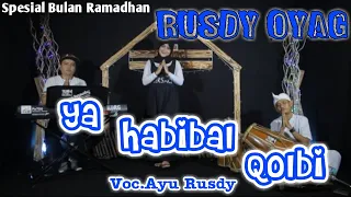 Download YA HABIBAL QOLBI  Versi  Rusdy Oyag ll Special  Bulan Ramadhan MP3
