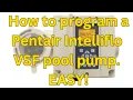 How to program Pentair Intelliflo VSF pool pump Easy step by step instructions